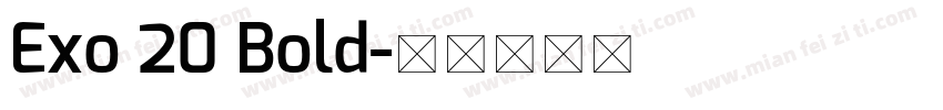 Exo 20 Bold字体转换